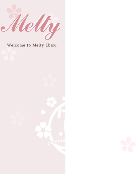 Melty Welcome to Melty Ebisu